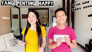 Download lagu Yang penting happy Beby acha & Ejai aziz mp3