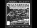 Angel Olsen - Miranda 