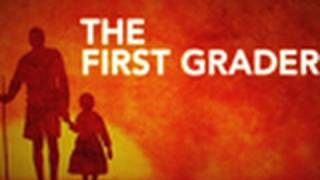 The First Grader — Make a Difference | National Geographic