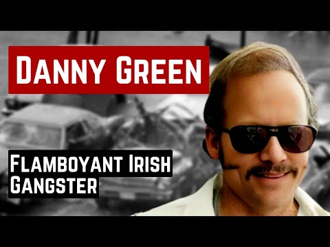 DANNY GREENE THE FLAMBOYANT IRISH GANGSTER