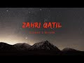 ZAHRI QATIL // SAD SONG BY SHAKIR BABA SLOWED & REVERB || TRENDING🔥🔥