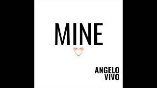 Angelo Vivo - Mine (Official Audio)