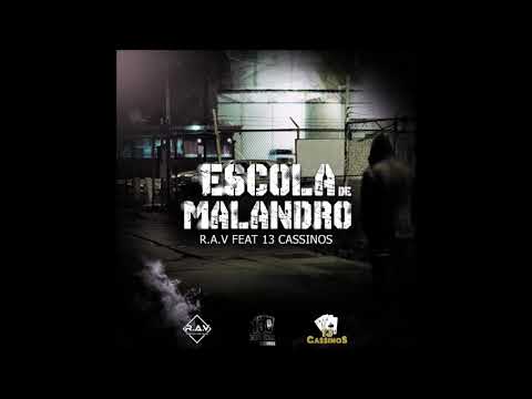 R.A.V Feat 13 CASSINOS - Escola de Malandro ( Audio Oficial )
