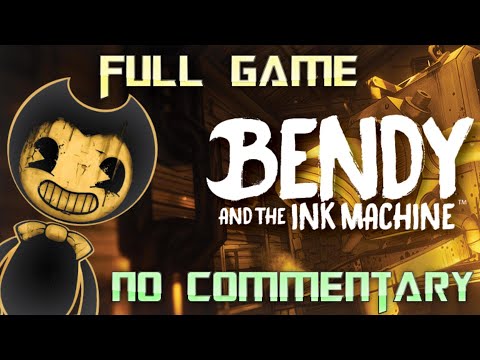 Bendy and the Ink Machine | Full Game Walkthrough | No Commentary