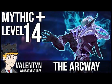 Warcraft Mythic Plus 14 - The Arcway - Tyrannical