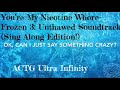 You’re My Nicotine Whore - Frozen 3: Unthawed Soundtrack (Sing Along Edition!)