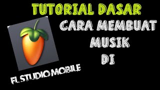 Download lagu TUTORIAL DASAR CARA MEMBUAT MUSIK DI FL STUDIO MOBILE/FLM mp3