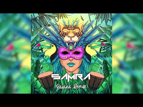 SAMRA - Baiana (Remix)