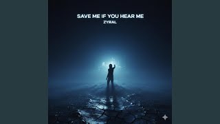 Download lagu Save Me If You Hear Me & ZyraL mp3 Download lagu Save Me If You Hear Me & ZyraL mp3