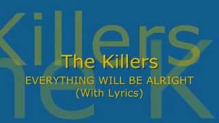 The Killers - Everything Will Be Alright (With Lyrics)