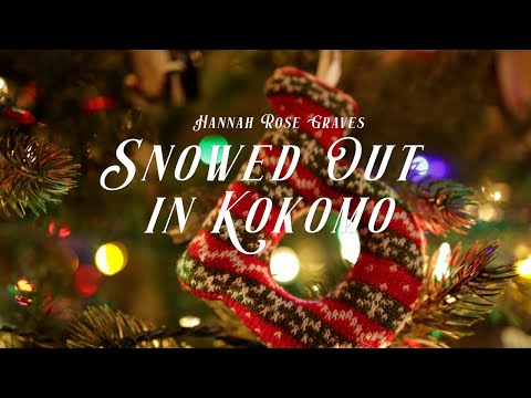 Hannah Rose Graves - Snowed Out In Kokomo OFFICIAL Music Video