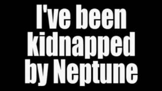 Kidnapped by Neptune Music Video