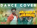 Don - Jalabulajangu | Dance Cover | Anirudh Ravichander | Ashwin Kannan | Goutham | 4k Video Song