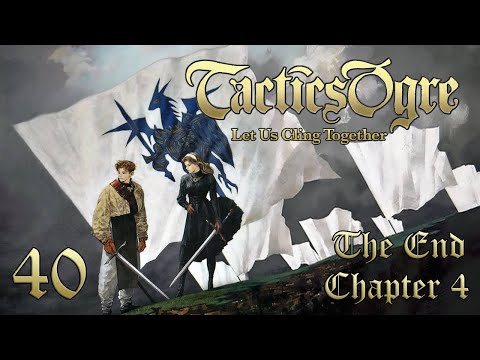 Let's Play "Tactics Ogre" Ch.4 Part 40 - The End