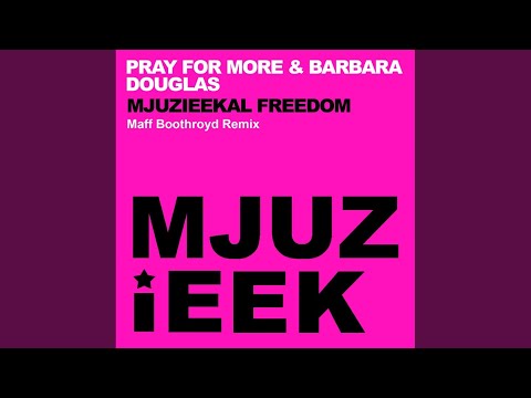 Mjuzieekal Freedom (Maff Boothroyd Remix)