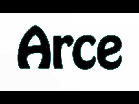 Learn How To Pronounce Arce