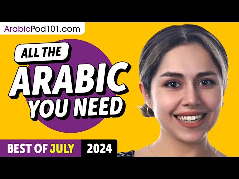 Your Monthly Dose of Arabic - Best of July 2024
