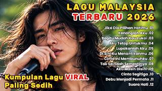 Download lagu LAGU MALAYSIA TERBARU SEDIH 2026 // DIA PILIHAN HATIMU - Paling Sedih Menyayat Hati 1 JAM FULL ALBUM mp3