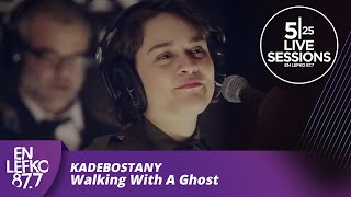 525 Live Sessions : Kadebostany - Walking With A Ghost | En Lefko 87.7