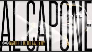 Al Capone - Master P ft. Fat Trel & Alley Boy (Street)