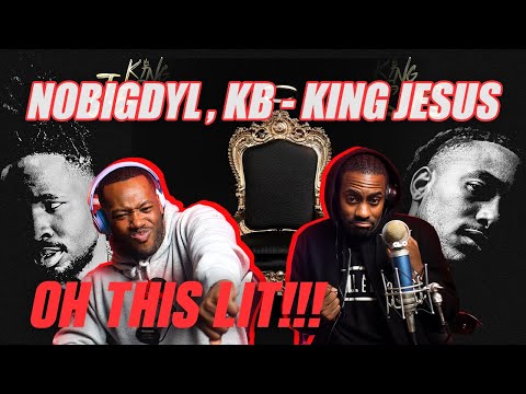 KB, nobigdyl - King Jesus (Official Music Video) REACTION! YO THIS IS FIRE!!!