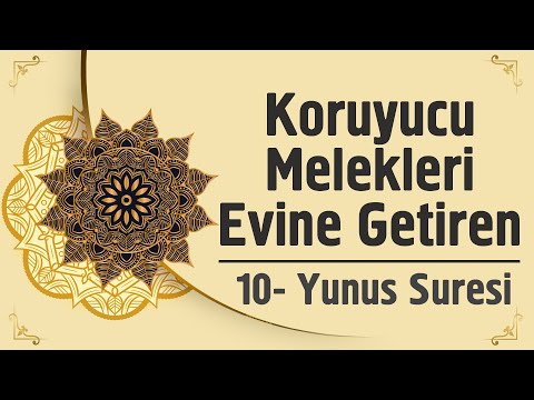 Koruyucu Melekleri Evine Getiren - 10. Yunus Suresi