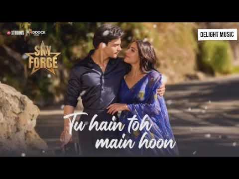 Tu Hain Toh Main Hoon Song |Arijit Singh, Afsana Khan |Subhe Subhe Teri Yaadein Subhe  (SKY force)