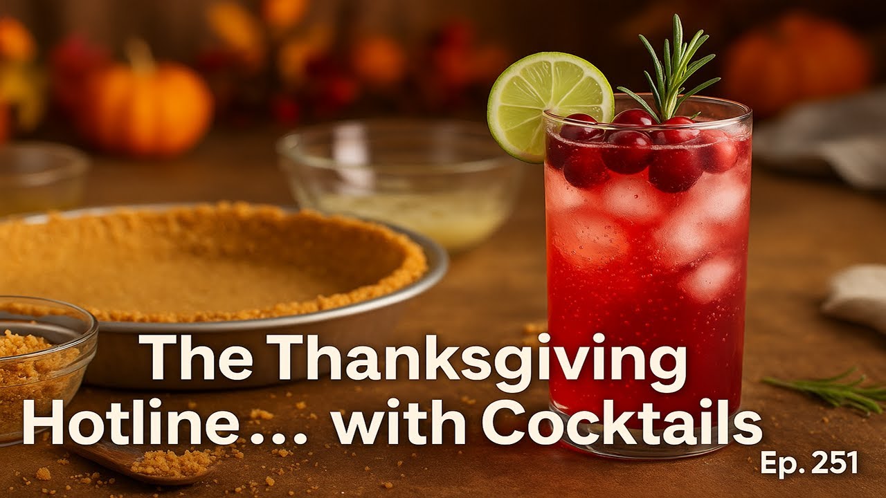 The Thanksgiving Hotline… with Cocktails