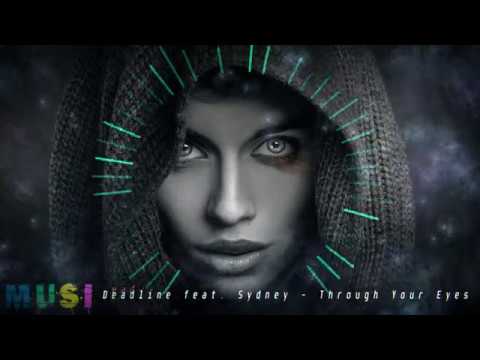 Deadline feat. Sydney - Through Your Eyes