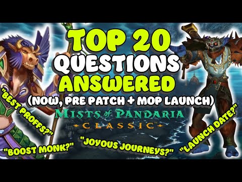 These are being asked CONSTANTLY! 20 BIG MOP Questions | Mists of Pandaria Classic