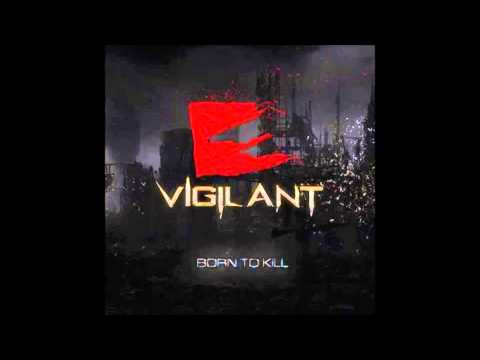 Vigilant - Born to Kill