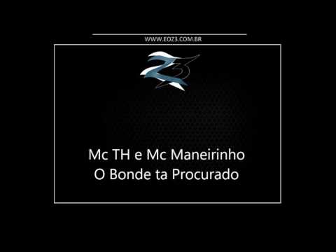 Mc TH e Mc Maneirinho - O Bonde ta Procurado [LANÇAMENTO 2016] [DJ G1]