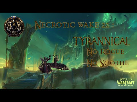 Necrotic Wake 22 : Tyrannical No rogue No shoote !