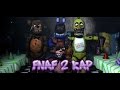 Five Nights At Freddy S 2 Rap Animated SFM F N A F