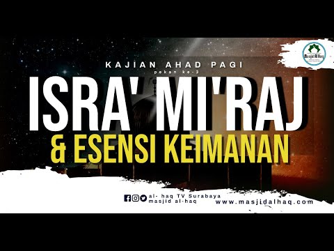 ISRA' MI'RAJ DAN ESENSI KEIMANAN