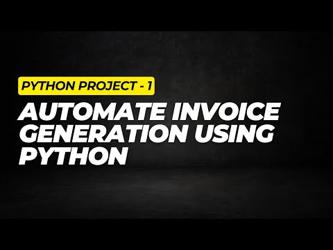 Python Project : Automate Invoice Generation Using Python