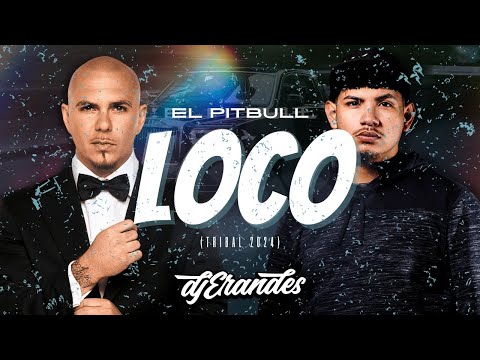 EL PITBULL LOCO - (TRIBAL 2024) - DJ ERANDES 2024