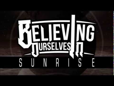 Believing in Ourselves - Sunrise