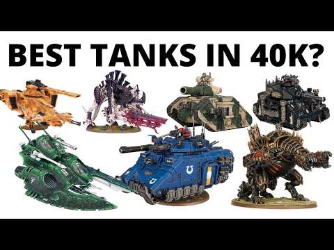 Ranking EVERY Battle Tank in Warhammer 40K