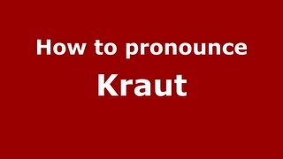 How to pronounce Kraut