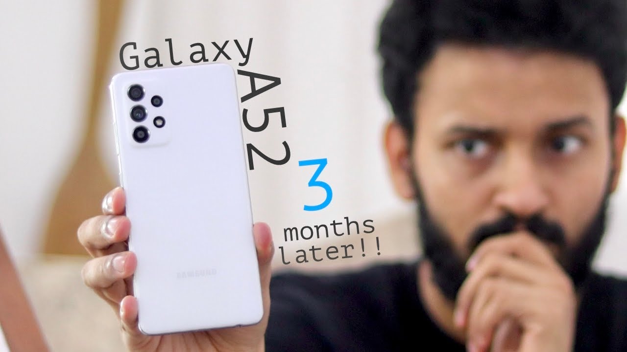 Samsung Galaxy A52 long term review. (3 months later!!)