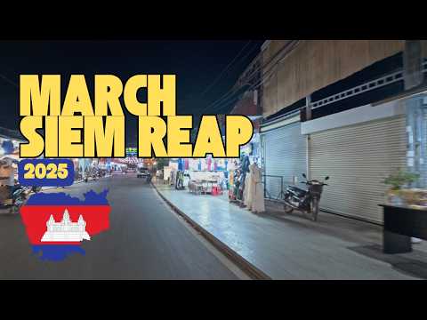 🇰🇭 What’s New in Siem Reap in 2025? March 2025