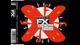 Special FX - Are You Ready To Feel Good (1992)