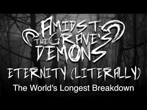 Amidst the Grave's Demons - Eternity (Literally) [Official Audio] REUPLOADED
