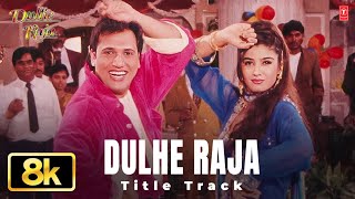 Download lagu Dulhe Raja Title Track - Video Song | Anuradha Paudwal, Vinod Rathod | Govinda, Raveena Tandon mp3