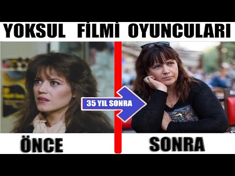 YOKSUL FİLMİ OYUNCULARI ÖNCE VE SONRA
