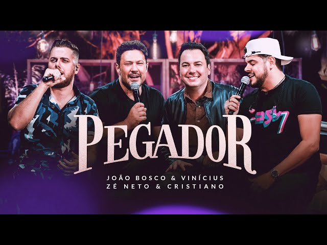 Download Pegador (part. Zé Neto e Cristiano) João Bosco e Vinícius