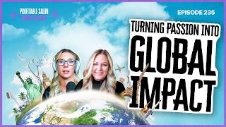 The Power of Passion Beyond the Salon | EP 235 | Profitable Salon Owner