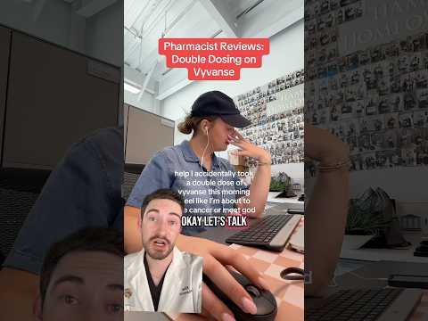 She took double her Vyvanse 😳 What happens next? A pharmacist breaks it down 💊 #adhd