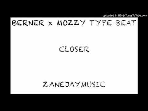 Berner x Mozzy Type Beat - Closer (Prod. by ZaneJayMusic)